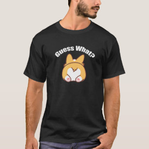 Guess What Corgi Butt Humour Premium T-Shirt