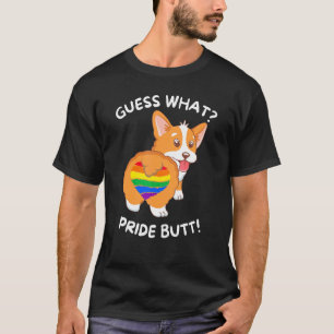 Guess What Corgi Butt Pride Month Lgbtq Gay Flag A T-Shirt