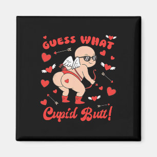 Guess What Cupid Butt Funny Valentine’s Day Tee Fo Magnet