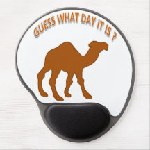 Guess What Day It is ? Hump Day Camel -Mouse Pad