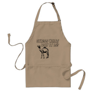 Guess What Day it Is? Hump Day Camel Standard Apron
