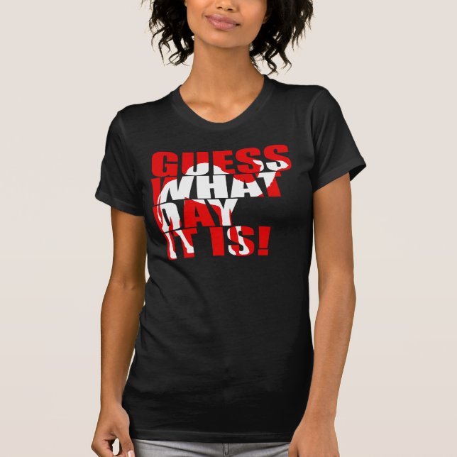 Guess What Day It Is Hump Day Camel T-shirt (Front)