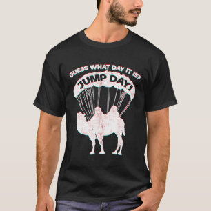Guess What Day It Is Jump Day Camel With Parachute T-Shirt