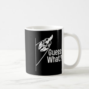 Guess What Funny Chicken Butt Joke Coffee Mug