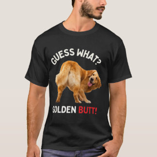 Guess What Golden Butt Funny Golden Retriever Dog T-Shirt