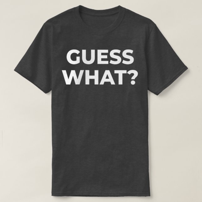 Guess What Guinea Pig Butt Funny Guinea Pig  T-Shirt (Design Front)