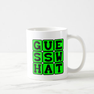 Guess What, Holding Onto A Secret Coffee Mug