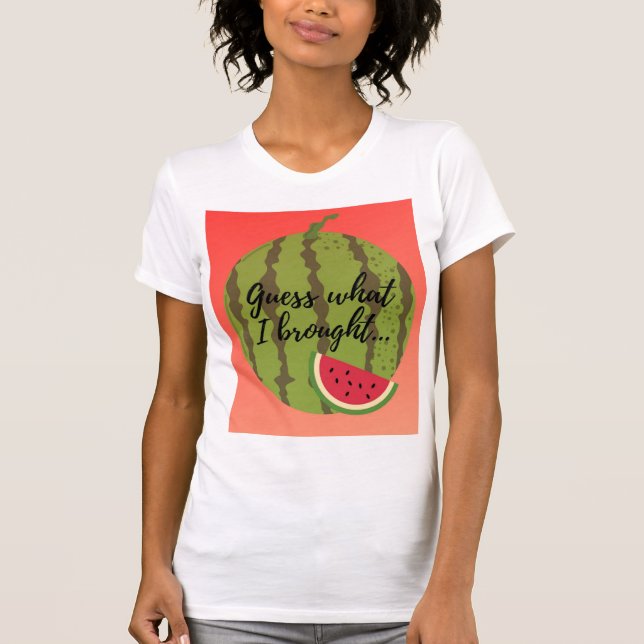 Guess What I Brought | I Brought the Watermelon T-Shirt (Front)