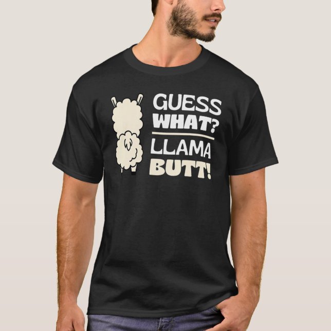 Guess What Llama Butt Dancing Booty Shaking Llamas T-Shirt (Front)