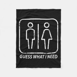 Guess what need funny bathroom humour design for m fleece blanket