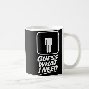 Guess what need funny bathroom humour mens joke coffee mug