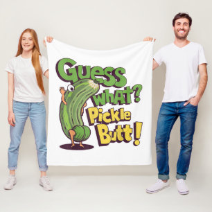 Guess What_ Pickle Butt! Funny Cucumber Fleece Blanket