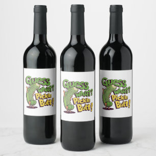 Guess What_ Pickle Butt! Funny Cucumber Wine Label