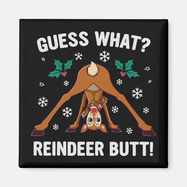 Guess What Reindeer Butt Christmas Joke Magnet (Front)