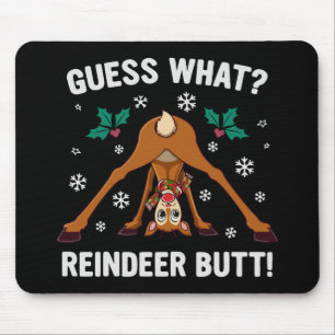 Guess What Reindeer Butt Christmas Joke Mouse Pad