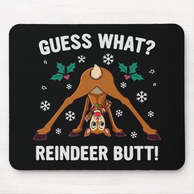 Guess What Reindeer Butt Christmas Joke Mouse Pad (Front)