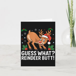Guess What Reindeer Butt Funny Christmas Men Reind Card
