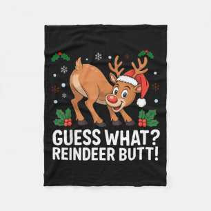 Guess What Reindeer Butt Funny Christmas Men Reind Fleece Blanket