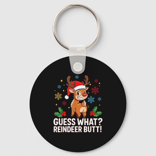 Guess What Reindeer Butt Funny Christmas Men Reind Key Ring (Front)