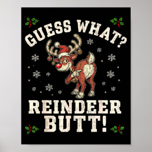 Guess What Reindeer Butt Funny Christmas  Poster