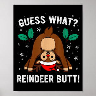 Guess What Reindeer Butt Mens &amp; Boys Funny Ugl Poster