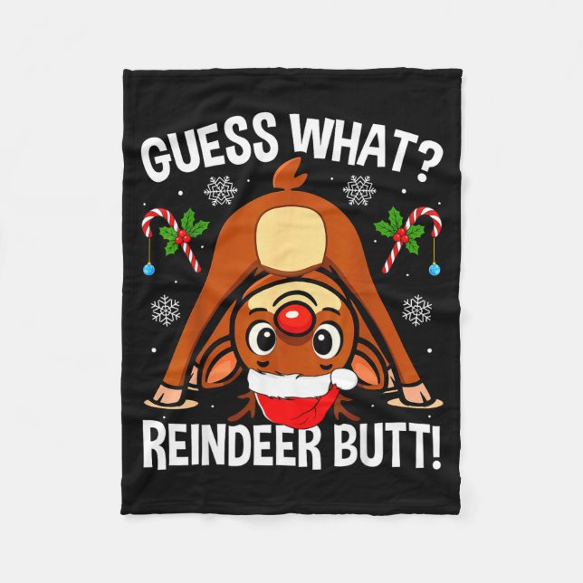 Guess What Reindeer Butt Xmas Santa Funny Christma Fleece Blanket (Front)