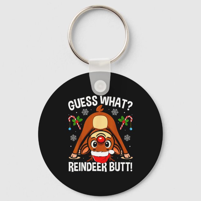 Guess What Reindeer Butt Xmas Santa Funny Christma Key Ring (Front)