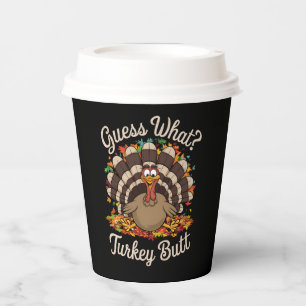 Guess What Turkey Butt Funny Thanksgiving  Paper Cups