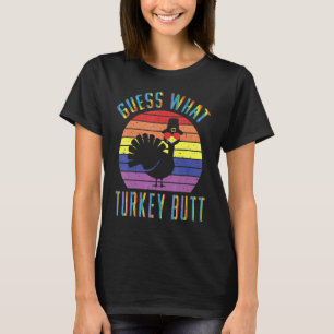 Guess What Turkey Butt Happy Thanksgiving Classic T-Shirt