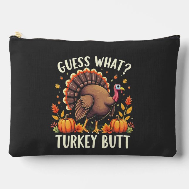 Guess What? Turkey Butt Thanksgiving Funny  Accessory Pouch (Front)