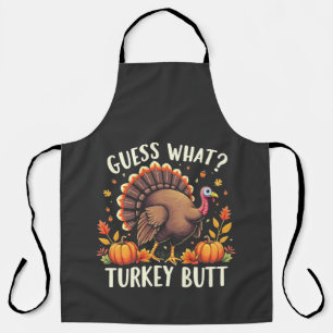 Guess What? Turkey Butt Thanksgiving Funny  Apron
