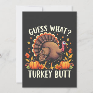 Guess What? Turkey Butt Thanksgiving Funny  Invitation