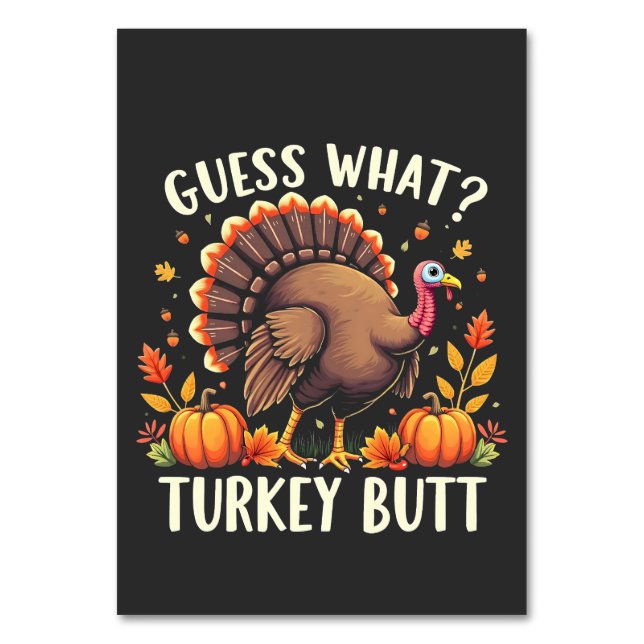 Guess What? Turkey Butt Thanksgiving Funny  Table Number (Front)