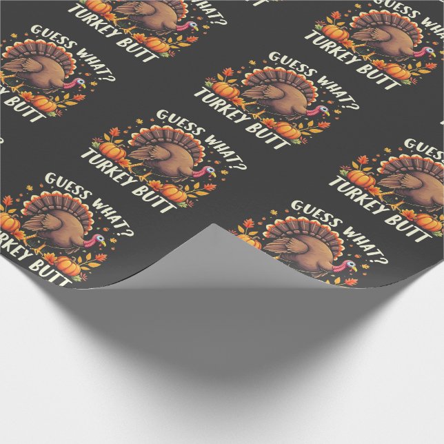 Guess What? Turkey Butt Thanksgiving Funny  Wrapping Paper (Corner)
