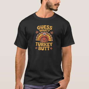 Guess What Turkey Butt Thanksgiving Raglan Basebal T-Shirt