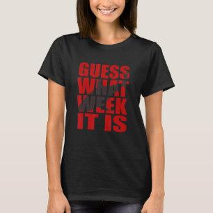 Guess What Week It Is A   Shark   T-Shirt