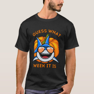Guess What Week It Is Funny Halloween Shark Gifts T-Shirt