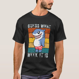 Guess What Week It Is Funny Ocean Shark Retro Vint T-Shirt