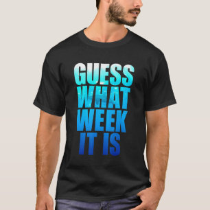 Guess What Week It Is Shark Mens Womens Kids T-Shirt