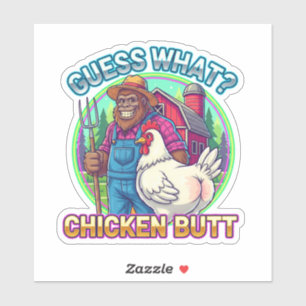 Guess What? What Chicken Butt
