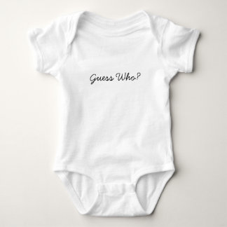 Guess who? baby bodysuit