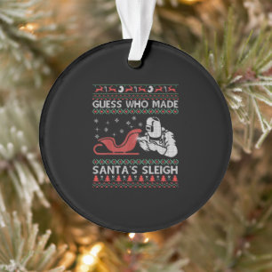 Guess Who Made Santa's Sleigh   Funny Welder Gifts Ornament
