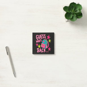 Guess Who's Back Again Funny Back to School Post-it Notes