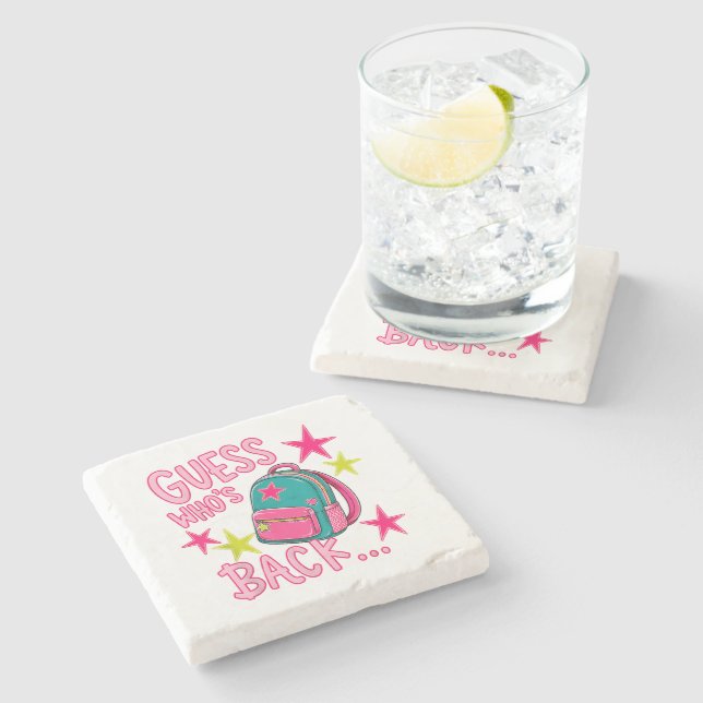 Guess Who's Back Again Funny Back to School Stone Coaster (Side)
