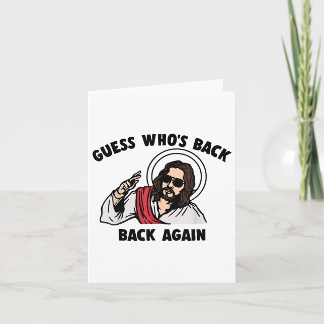 Guess Whos Back Back Again Easter Funny Jesus Chri Card (Front)