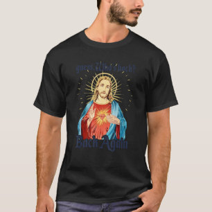 Guess Who's Back Back Again Happy Easter! Jesus Ch T-Shirt
