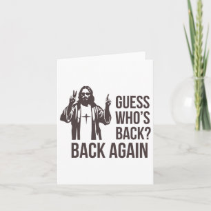 Guess Who's Back Back Again Happy Easter Jesus Chr Card