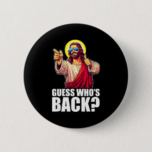 Guess Whos Back_ Christian Jesus Sungles Happy Eas 6 Cm Round Badge