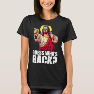 Guess Whos Back_ Christian Jesus Sungles Happy Eas T-Shirt