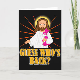 Guess Whos Back Funny Jesus Easter Christian Bunny Card